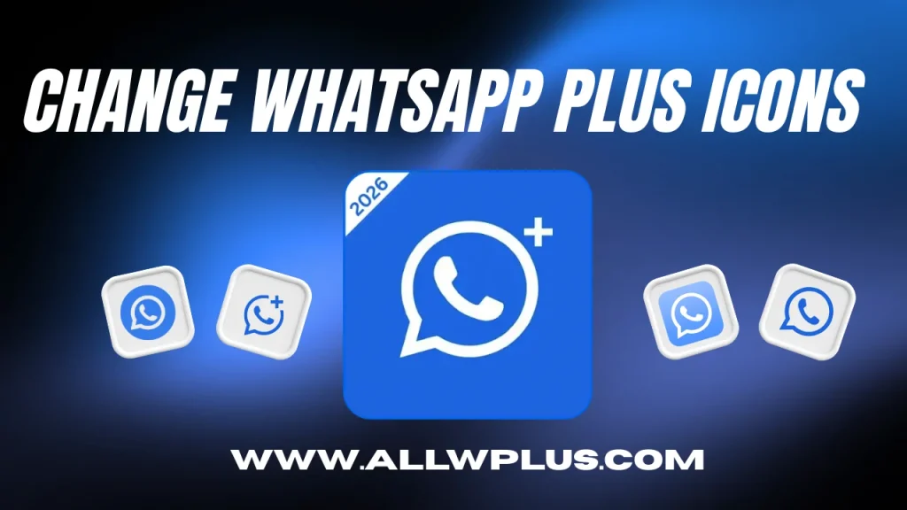 How to Change WhatsApp Plus App Icons